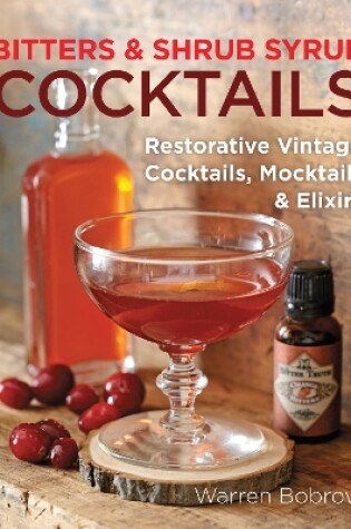 Cover of Bitters and Shrub Syrup Cocktails