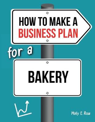 Book cover for How To Make A Business Plan For A Bakery