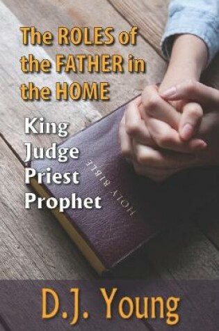 Cover of The Roles of the Father in the Home-