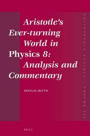 Cover of Aristotle's Ever-Turning World in Physics 8: Analysis and Commentary