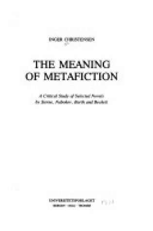 Cover of The Meaning of Metafiction