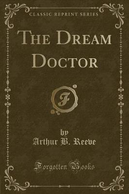 Book cover for The Dream Doctor (Classic Reprint)