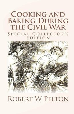 Book cover for Cooking and Baking During the Civil War