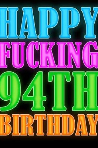 Cover of Happy Fucking 94th Birthday