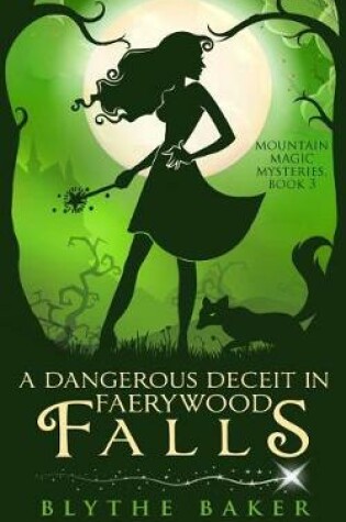 Cover of A Dangerous Deceit in Faerywood Falls