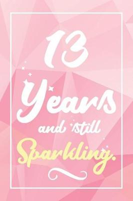 Book cover for 13 Years And Still Sparkling