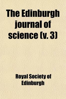 Book cover for The Edinburgh Journal of Science Volume 3