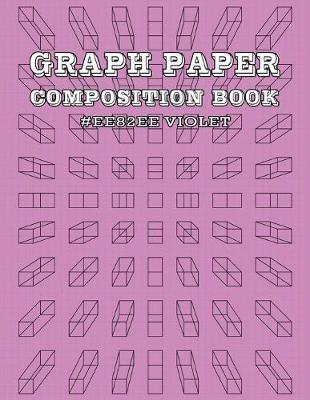 Book cover for Graph Paper and Lined Paper Notebook For Math and Science Composition Notebooks For Students Teachers - 8.5" x 11" Quad Ruled 5 Squares Per Inch - HTML Color Name - Violet