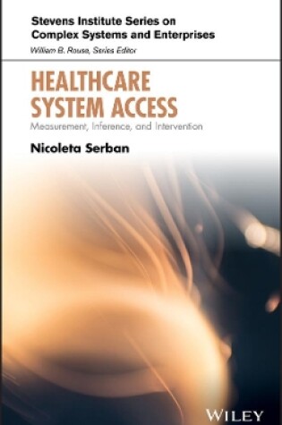 Cover of Healthcare System Access – Measurement, Inference,  and Intervention