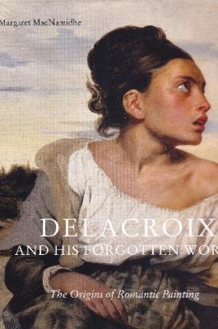 Cover of Delacroix and His Forgotten World