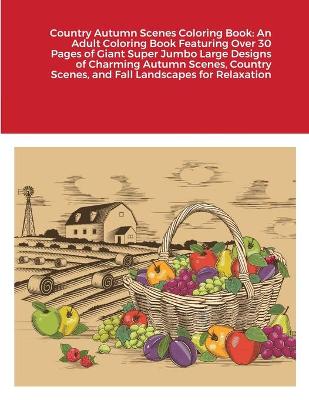 Book cover for Country Autumn Scenes Coloring Book