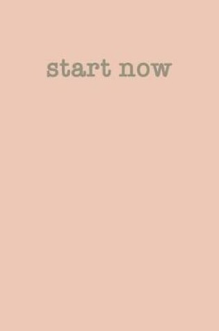 Cover of Start Now