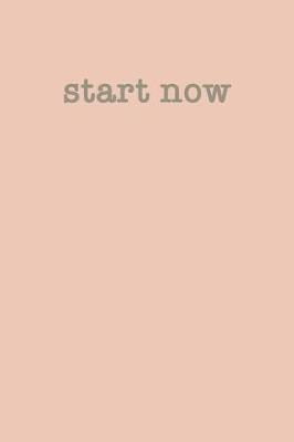 Book cover for Start Now