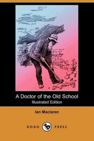 Cover of A Doctor of the Old School(Dodo Press)