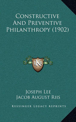 Book cover for Constructive and Preventive Philanthropy (1902)