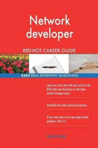 Cover of Network developer RED-HOT Career Guide; 2582 REAL Interview Questions