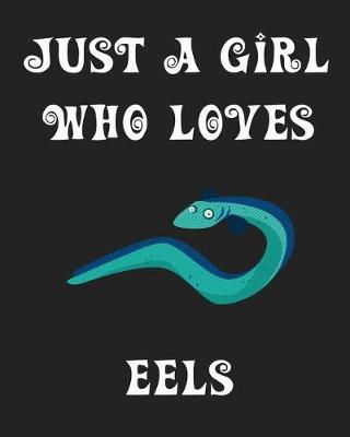 Book cover for Just A Girl Who Loves Eels