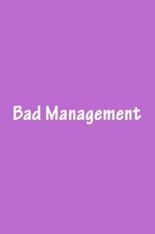 Cover of Bad Management