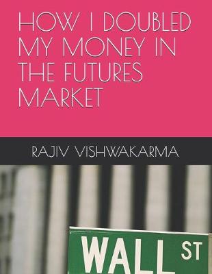 Book cover for How I Doubled My Money in the Futures Market