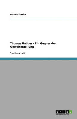 Book cover for Thomas Hobbes - Ein Gegner der Gewaltenteilung