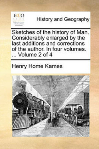 Cover of Sketches of the history of Man. Considerably enlarged by the last additions and corrections of the author. In four volumes. ... Volume 2 of 4