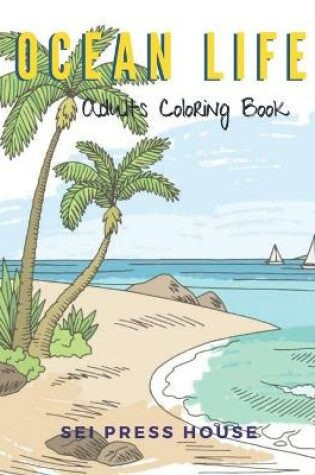 Cover of Ocean Life Adults Coloring Book