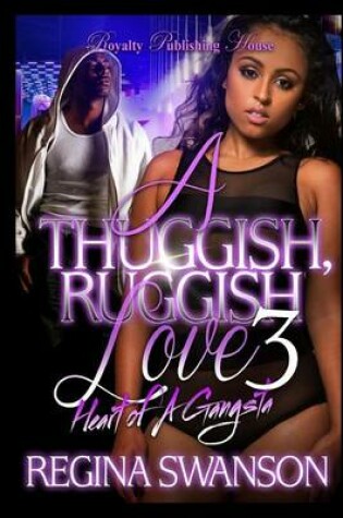 Cover of A Thuggish, Ruggish Love 3