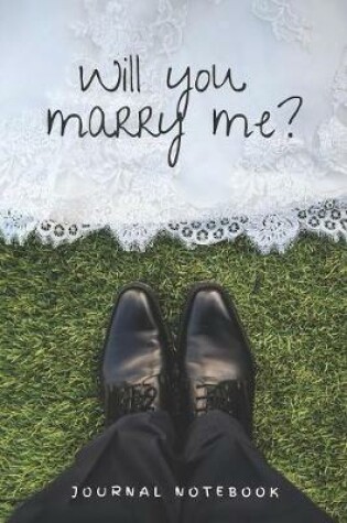 Cover of JOURNAL NOTEBOOK - Will you marry me?