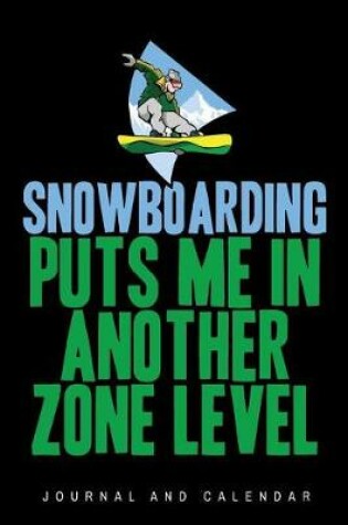 Cover of Snowboarding Puts Me in Another Zone Level