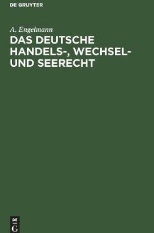 Cover of Das Deutsche Handels-, Wechsel- Und Seerecht