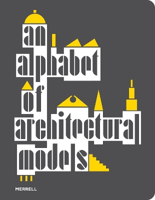 Book cover for An Alphabet of Architectural Models