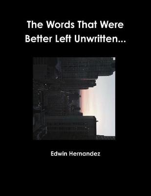 Book cover for The Words That Were Better Left Unwritten...