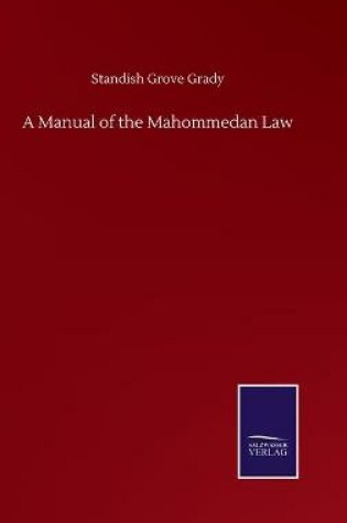 Cover of A Manual of the Mahommedan Law