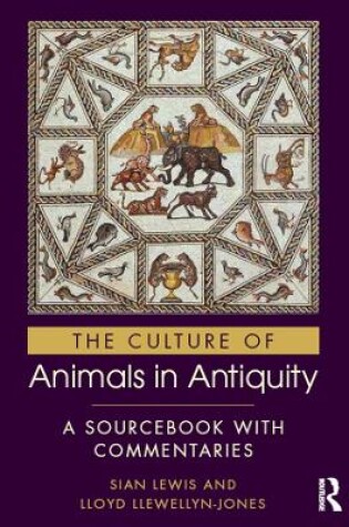 Cover of The Culture of Animals in Antiquity