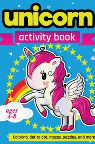 Cover of Unicorn Activity Book Ages 4-8