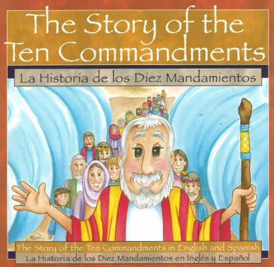 Book cover for The Story of the Ten Commandments / La Historia de los Diez Mandamientos