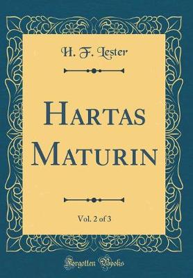 Book cover for Hartas Maturin, Vol. 2 of 3 (Classic Reprint)