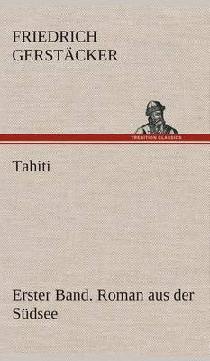 Book cover for Tahiti. Erster Band. Roman aus der Südsee