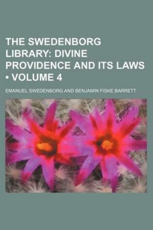 Cover of The Swedenborg Library (Volume 4); Divine Providence and Its Laws