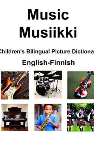 Cover of English-Finnish Music / Musiikki Children's Bilingual Picture Dictionary