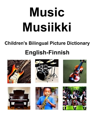 Book cover for English-Finnish Music / Musiikki Children's Bilingual Picture Dictionary