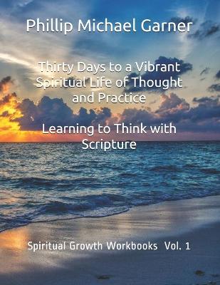 Book cover for Thirty Days to a Vibrant Spiritual Life of Thought and Practice