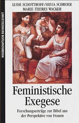 Book cover for Feministische Exegese. Forschungsbeitrge Zur Bibel Aus Der Perspektive Von Frauen