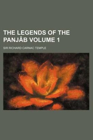 Cover of The Legends of the Panjab Volume 1