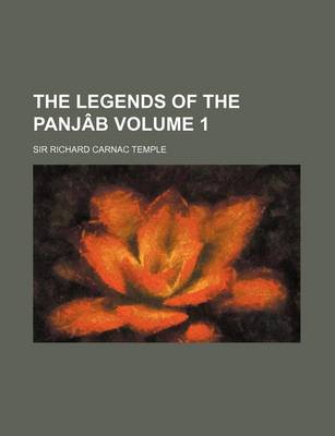 Book cover for The Legends of the Panjab Volume 1