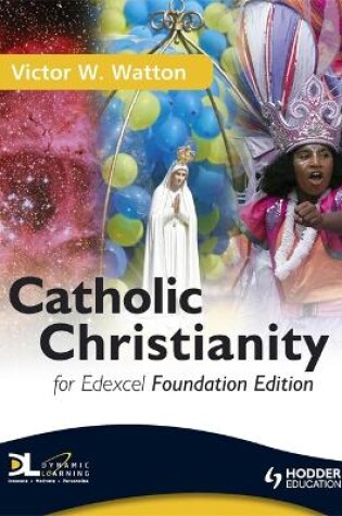 Cover of Catholic Christianity for Edexcel: Foundation Edition