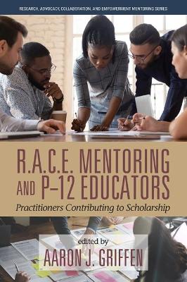 Book cover for R.A.C.E. Mentoring and P-12 Educators