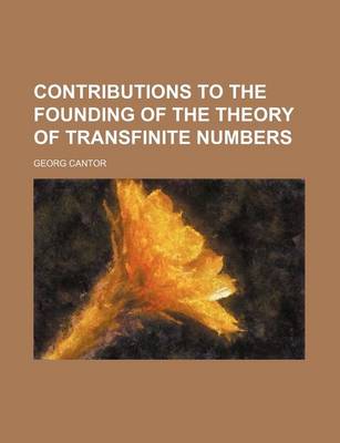 Cover of Contributions to the Founding of the Theory of Transfinite Numbers