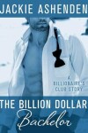 Book cover for The Billion Dollar Bachelor