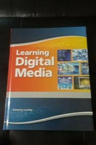 Cover of Learning Digital Media Student Edition -- National -- CTE/School